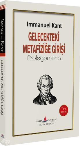 Gelecekteki Metafiziğe Giriş | Immanuel Kant | Katip Yayınevi