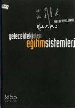 Gelecekteki Olası Eğitim Sistemleri | Veysel Sönmez | Anı Yayıncılık