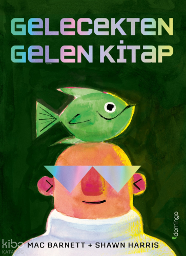 Gelecekten Gelen Kitap | Shawn Harris | Domingo Yayınevi
