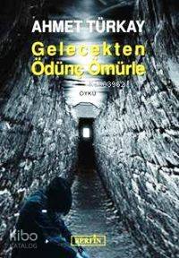 Gelecekten Ödünç Ömürle