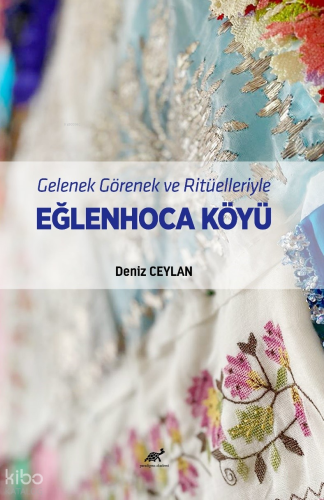 Gelenek Görenek ve Ritüelleriyle  Eğlenhoca Köyü