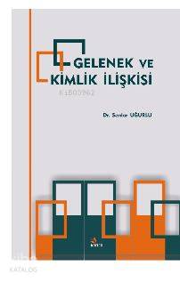 Gelenek Ve Kimlik İlişkisi