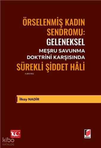 Geleneksel Meşru Savunma Doktrini Karşısında Sürekli Şiddet Hâli