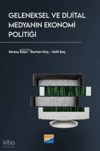 Geleneksel ve Dijital Medyanın Ekonomi Politiği | Sertaç Kaya | Siyasa