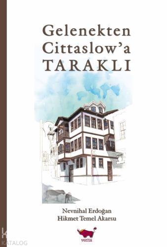 Gelenekten Cittaslow'a Taraklı