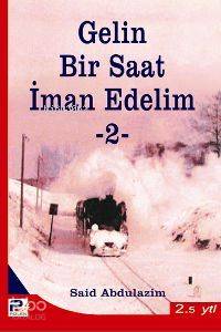 Gelin Bir Saat İman Edelim 2