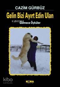 Gelin Bizi Ayırt Edin Ulan; Gülmece Öyküler