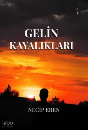 Gelin Kayalıkları | Necip Eren | İkinci Adam Yayınları