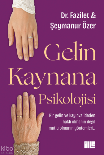 Gelin Kaynana Psikolojisi | Şeymanur Özer | Aile Yayınları