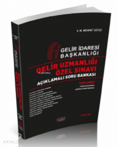 Gelir Uzmanlığı Özel Sınavı Açıklamalı Soru Bankası 2022
