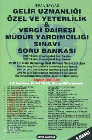 Gelir Uzmanlığı Soru Bankası; Özel ve Yeterlilik - Vergi Dairesi Müdür Yardımcılığı Sınavı