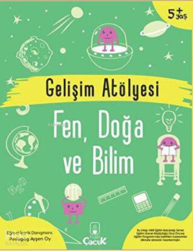 Gelişim Atölyesi Fen, Doğa Ve Bilim
