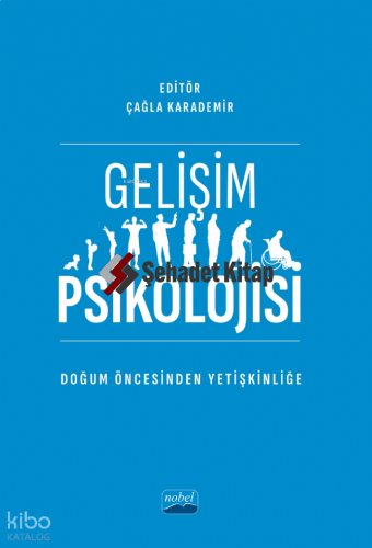 Gelişim Psikolojisi Doğum Öncesinden Yetişkinliğe | Çağla Karademir | 