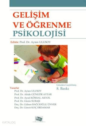 Gelişim ve Öğrenme Psikolojisi | Aysel Köksal Akyol | Anı Yayıncılık