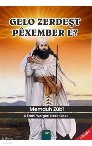 Gelo Zerdeşt Pêxember E ?