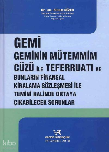 Gemi Geminin Mütemmim Cüzü ile Teferruatı | Bülent Sözer | Vedat Kitap
