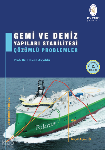 Gemi ve Deniz Yapıları ve Stabilitesi Çözümlü Problemler
