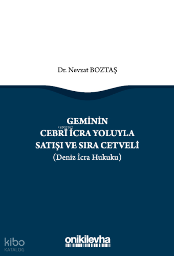 Geminin Cebri İcra Yoluyla Satışı ve Sıra Cetveli (Deniz İcra Hukuku)