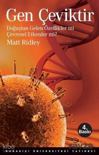 Gen Çeviktir; Doğuştan Gelen Özellikler Mi, Çevresel Etkenler Mi?