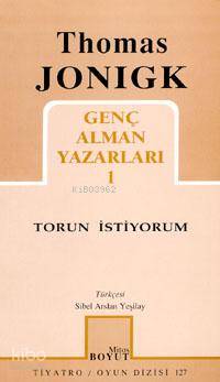 Genç Alman Yazarları 1; Torun İstiyorum