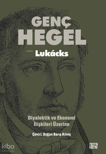Genç Hegel | Georg Lukács | Nota Bene Yayınları