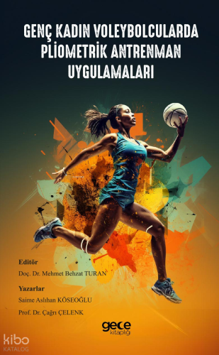 Genç Kadın Voleybolcularda Pliometrik Antrenman Uygulamaları | Saime A