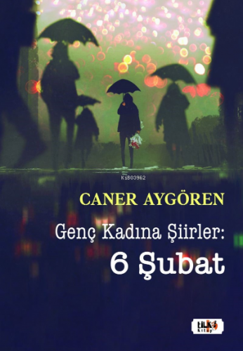 Genç Kadına Şiirler : 6 Şubat