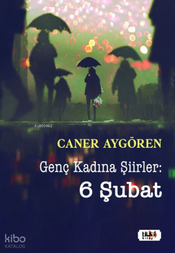 Genç Kadına Şiirler : 6 Şubat