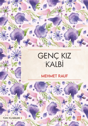 Genç Kız Kalbi | Mehmet Rauf | Dokuz Yayınları