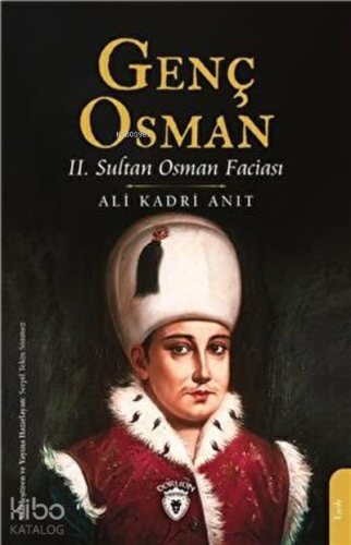 Genç Osman ;2. Sultan Osman Faciası