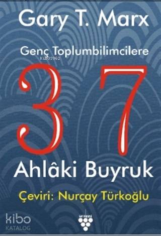 Genç Toplumbilimcilere 37 Ahlaki Buyruk