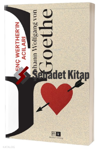 Genç Werther’ın Acıları | Johann Wolfgang Von Goethe | Mirhan Kitap