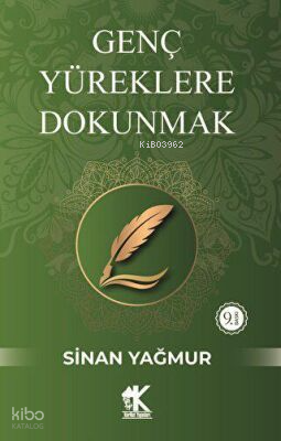 Genç Yüreklere Dokunmak | Sinan Yağmur | Korkut Yayınları