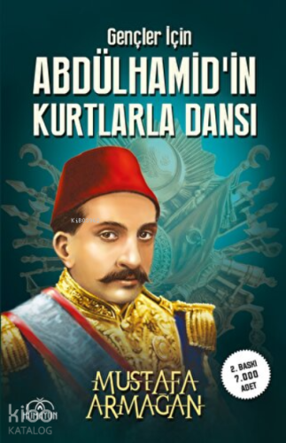 Gençler İçin Abdülhamid'in Kurtlarla Dansı