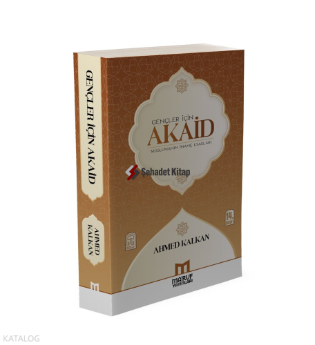 Gençler İçin Akaid (Müslümanın İnanç Esasları) | Ahmed Kalkan | Marife