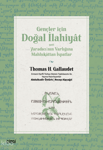 Gençler İçin Doğal İlahiyat;Yani Yaradıcı’nın Varlığına Mahlukattan İspatlar