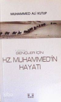 Gençler İçin Hz. Muhammed'in Hayatı