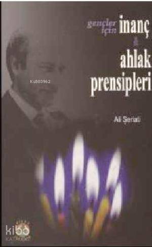 Gençler İçin İnanç ve Ahlak Prensipleri | Ali Şeriati | Hivda İletişim