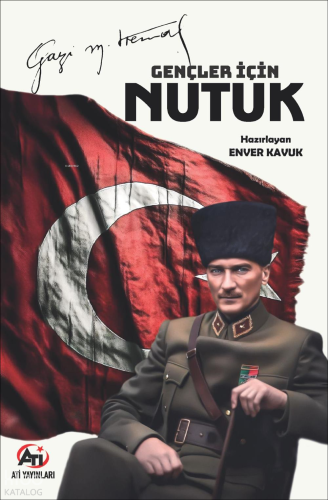 Gençler İçin Nutuk | Mustafa Kemal Atatürk | Akademi Titiz Yayınları