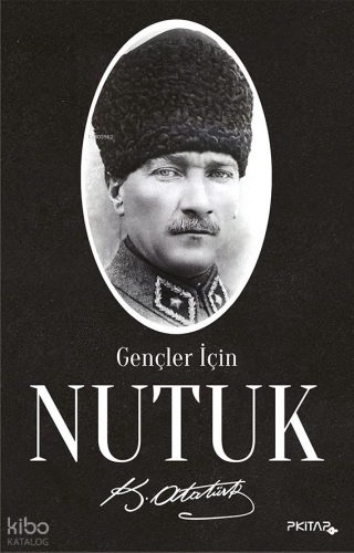Gençler İçin Nutuk | Mustafa Kemal Atatürk | P Kitap