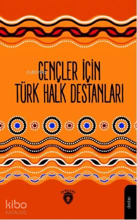 Gençler İçin Türk Destanları