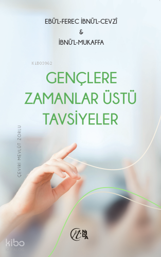 Gençlere Zamanlar Üstü Tavsiyeler | Ebü’l-Ferec İbnü’l-Cevzi | Nida Ya