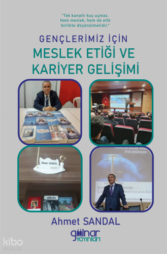 Gençlerimiz İçin Meslek Etiği ve Kariyer Gelişimi | Ahmet Sandal | Gül