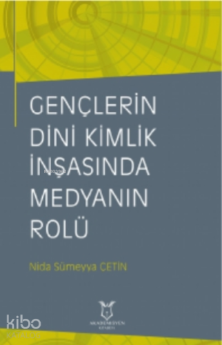 Gençlerin Dini Kimlik İnşasında Medyanın Rolü