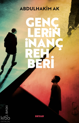 Gençlerin İnanç Rehberi | Abdulhakim Ak | Beyan Yayınları
