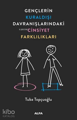 Gençlerin Kuraldışı Davranışlarındaki Cinsiyet Farklılıkları