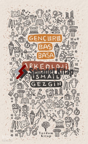 Gençlerle Baş Başa;Arkeoloji