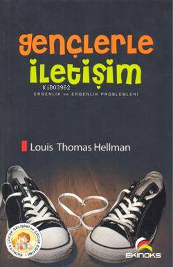 Gençlerle İletişim; Ergenlik ve Ergenlik Problemleri