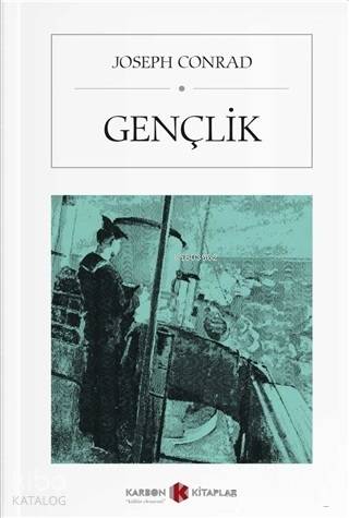 Gençlik (Cep Boy) | Joseph Conrad | Karbon Kitaplar