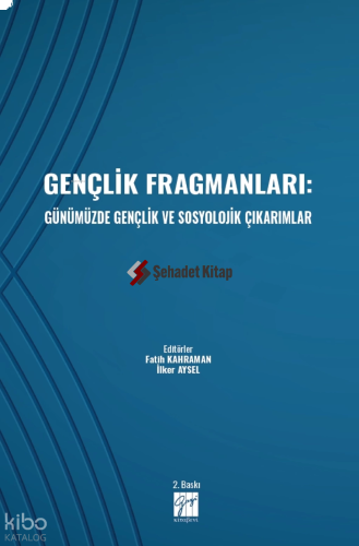 Gençlik Fragmanları: Günümüzde Gençlik ve Sosyolojik Çıkarımlar